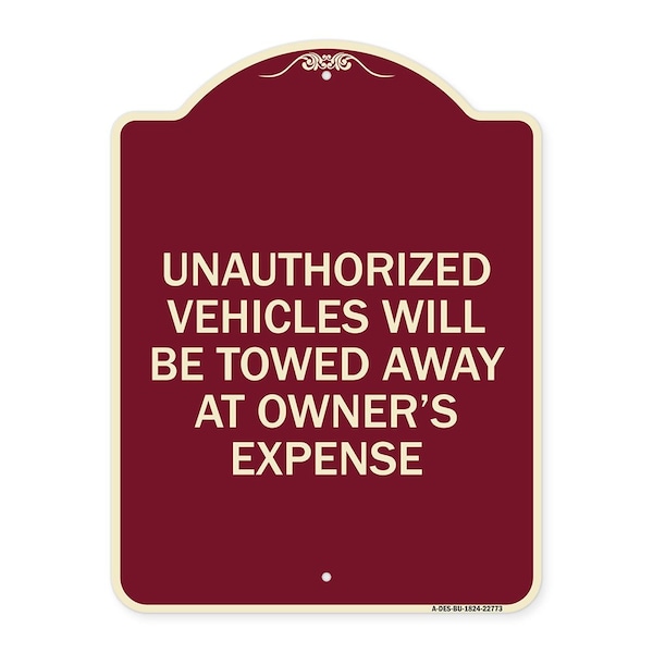 Unauthorized Vehicles Towed Away Owners Expense Heavy-Gauge Alum Sign, 18" L, 24" H, BU-1824-22773